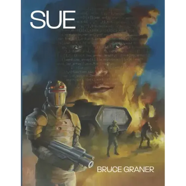 Sue: A novel of faith, AI, and a miracle to be determined