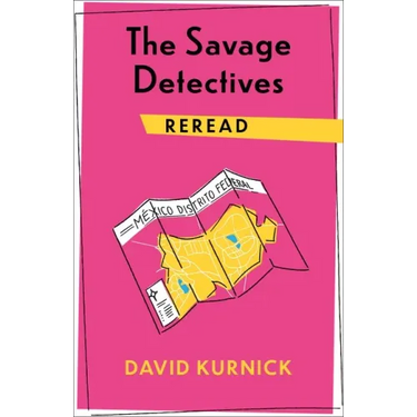 The Savage Detectives Reread
