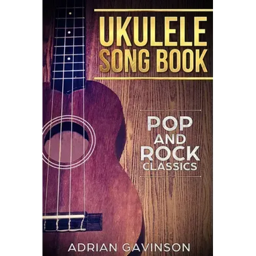 Ukulele Song Book: Pop and Rock Classics
