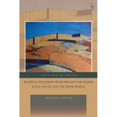 Rightful Relations with Distant Strangers: Kant, the Eu, and the Wider World