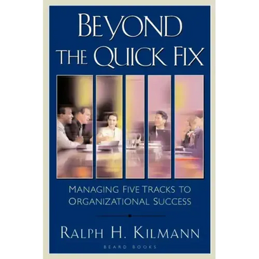 Beyond the Quick Fix: Managing Five Tracks to Organizational Success
