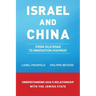 Israel and China: From Silk Road to Innovation Highway
