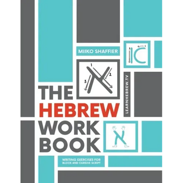 The Hebrew Workbook: Writing Exercises for Block and Cursive Script: Writing Exercises for