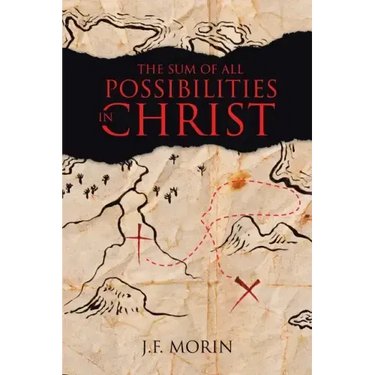 The Sum of All Possibilities in Christ