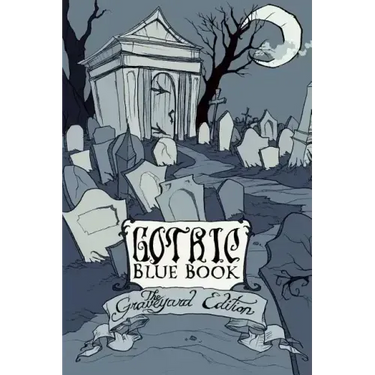 Gothic Blue Book III: The Graveyard Edition