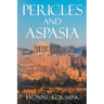 Pericles and Aspasia: A Story of Ancient Greece