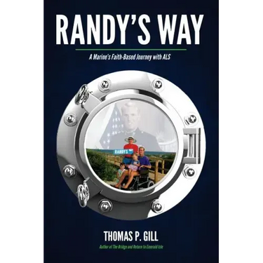 Randy's Way: A Marine's Faith-Based Journey with ALS