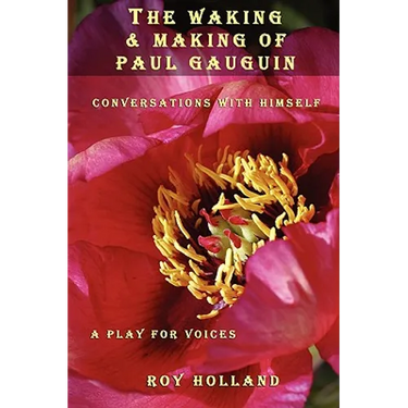 The Waking & Making of Paul Gauguin