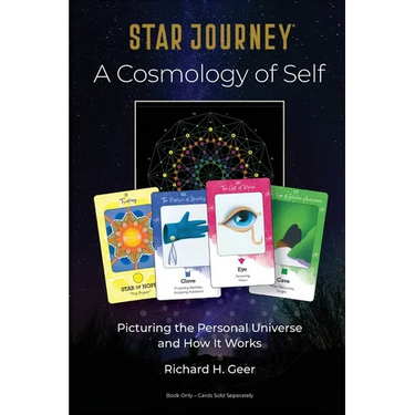 Star Journey - A Cosmology of Self: Picturing the Personal Universe and How It Works