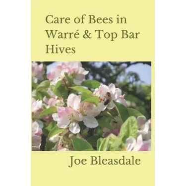 Care of Bees in Warré & Top Bar Hives