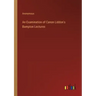 An Examination of Canon Liddon's Bampton Lectures