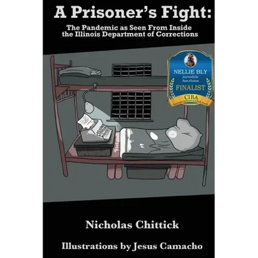 A Prisoner's Fight: The Pandemic As Seen From Inside the Illinois Department of Corrections