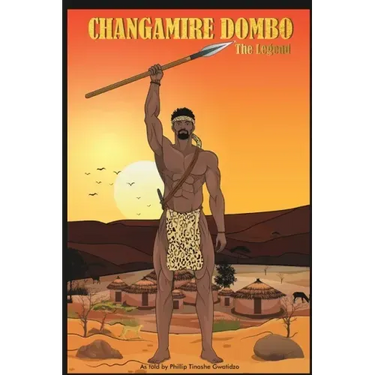 Changamire Dombo - The Legend