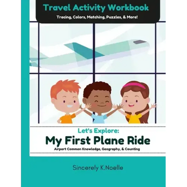 Let's Explore: My First Plane Ride: Travel Activity Workbook