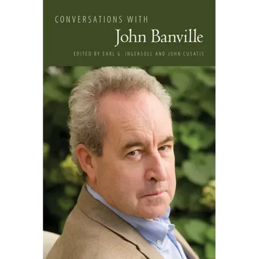 Conversations with John Banville