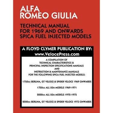 Alfa Romeo Giulia Technical Manual for 1969 and Onwards Spica Fuel Injected Models