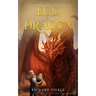 Egg of the Dragon: A Young Adult Fantasy Adventure