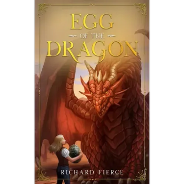 Egg of the Dragon: A Young Adult Fantasy Adventure