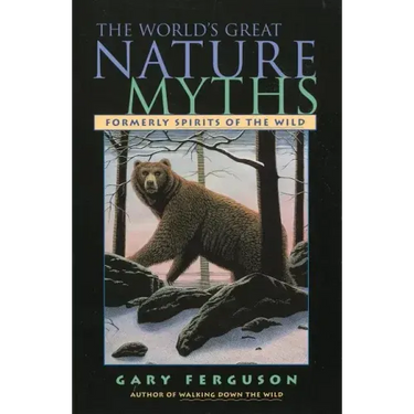 World's Great Nature Myths