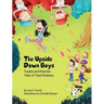 The Upside-Down Boys: A children's book about how bad feelings can be contagious and how kindness can turn bullies into buddies.