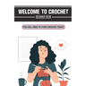 Welcome To Crochet: Beginner Book You Will Need To Start Crochet Today: Crochet For Beginners Granny Square
