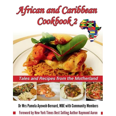 African and Caribbean Cookbook 2: Tales and Recipes from the Motherland