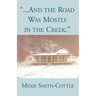 And the Road Was Mostly in the Creek
