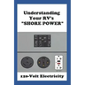 Understanding Your RV's "SHORE POWER": 120-Volt Electricity