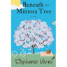 Beneath the Mimosa Tree