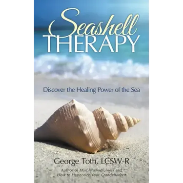 Seashell Therapy: Discover the Healing Power of the Sea