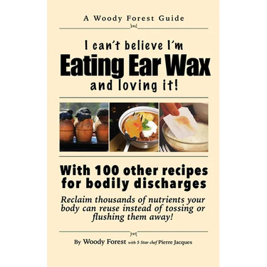 Eating Ear Wax and loving it!: Funny prank book, gag gift, novelty notebook disguised as a real book, with hilarious, motivational quotes