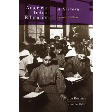 American Indian Education, 2nd Edition: A History