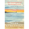 The Importance of Not Being Ernest: My Life with the Uninvited Hemingway (A unique Ernest Hemingway biography, Gift for writers)