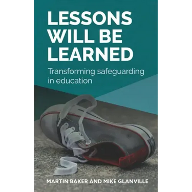 Lessons Will Be Learned: Transforming safeguarding in education