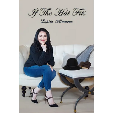 If The Hat Fits: A Poetry Collection by Lupita Almaraz