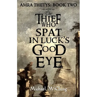 The Thief Who Spat in Luck's Good Eye