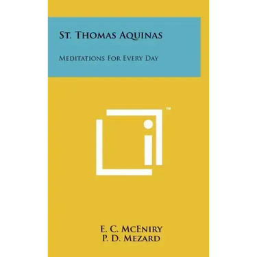 St. Thomas Aquinas: Meditations For Every Day