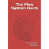 The Flow System Guide