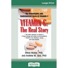 Vitamin C: The Real Story: The Remarkable and Controversial Healing Factor (16pt Large Print Edition)