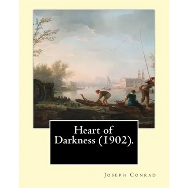 Heart of Darkness (1902). By: Joseph Conrad: Novela (Original Classics)
