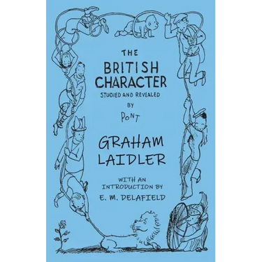 The British Character - Studied and Revealed