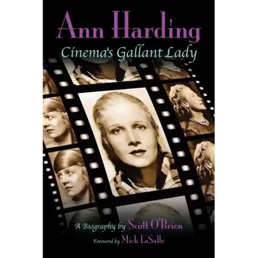 Ann Harding - Cinema's Gallant Lady