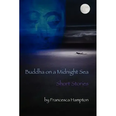 Buddha on a Midnight Sea - Short Stories