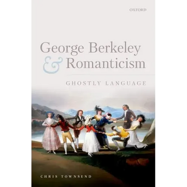 George Berkeley and Romanticism: Ghostly Language