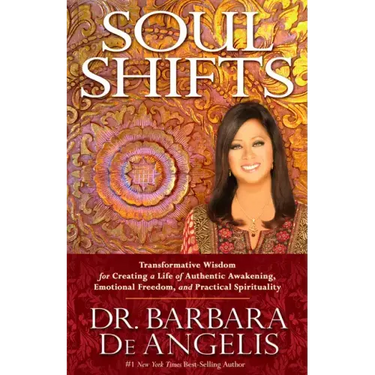 Soul Shifts: Transformative Wisdom for Creating a Life of Authentic Awakening, Emotional Freedom & Practical Spirituality