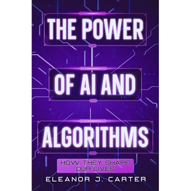 The Power of AI and Algorithms: How They Shape Our Lives