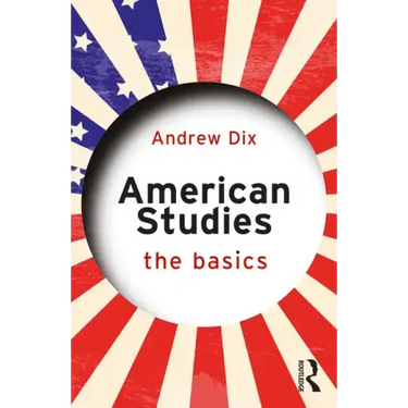 American Studies: The Basics