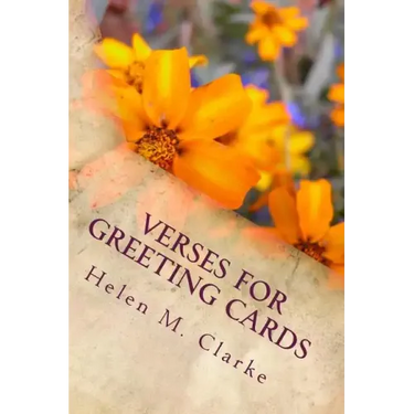 Verses For Greeting Cards: Rhyming Poems For Use In Card Making