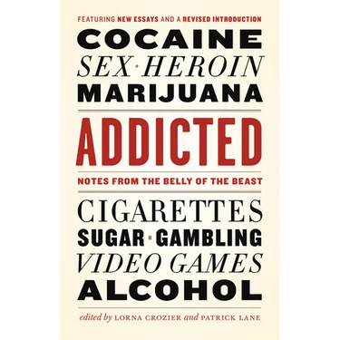 Addicted: Notes from the Belly of the Beast