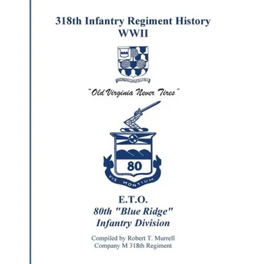 318th Infantry Regiment History WWII